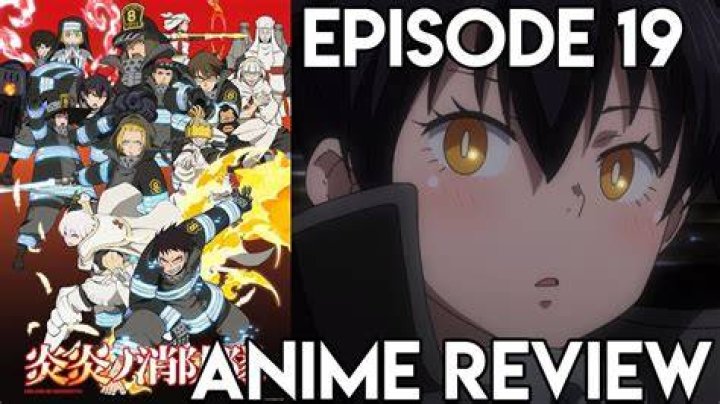 Fire Force&nbsp;episode 19